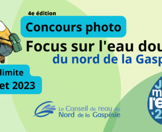 Concours photo Focus sur l’eau douce du nord de la Gaspésie